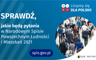 Zdjęcie do Narodowy Spis Powszechny 2021 &ndash; jakie będą pytania?