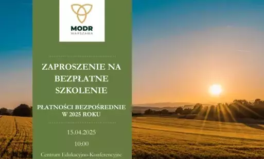 Zdjęcie do BEZPŁATNE SZKOLENIE - Płatności bezpośrednie w 2025 roku 