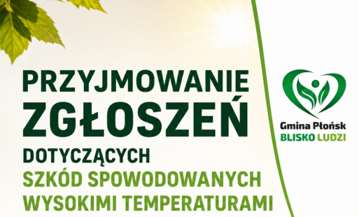 Zdjęcie do Przyjmowanie zgłoszeń dotyczących szk&oacute;d spowodowanych wysokimi temperaturami